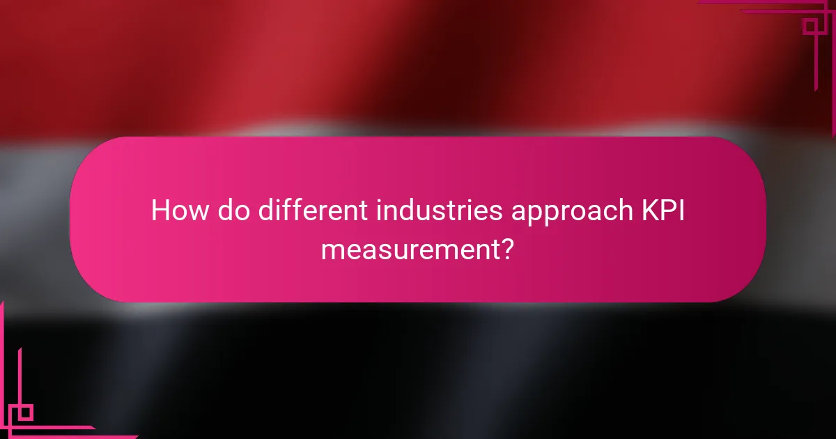 How do different industries approach KPI measurement?