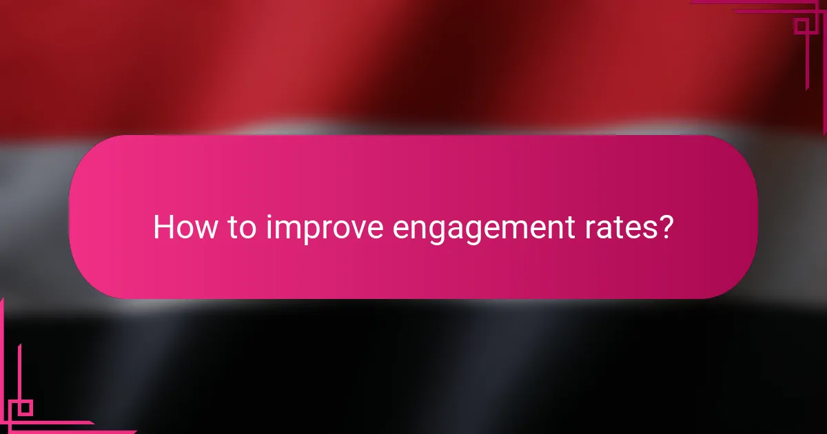How to improve engagement rates?