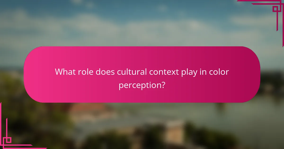 What role does cultural context play in color perception?